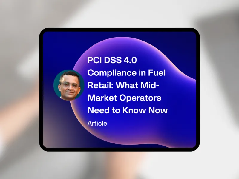 Content resource thumbnail - PCI DSS 4.0 in Fuel Retail